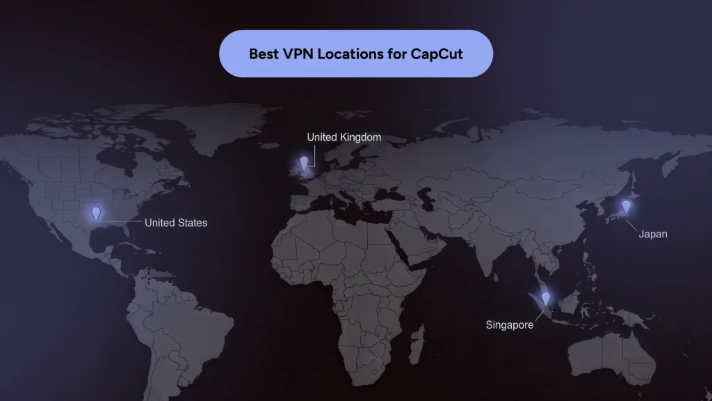 A world map that show the best VPN server location for CapCut content creators